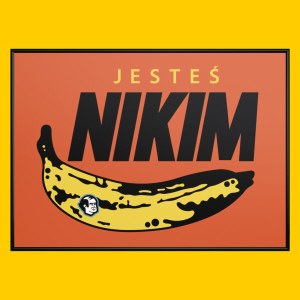 Plakat Jesteś Nikim