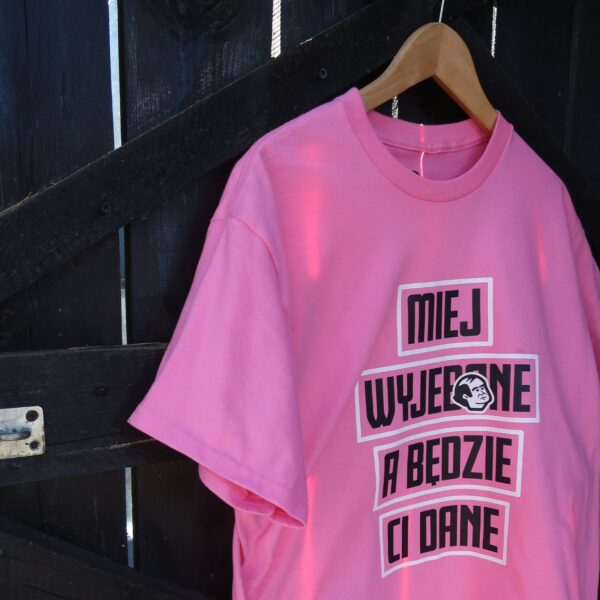 Koszulka Miej Wyj*bane