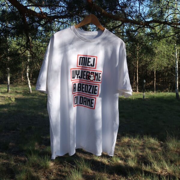 Koszulka Miej Wyj*bane