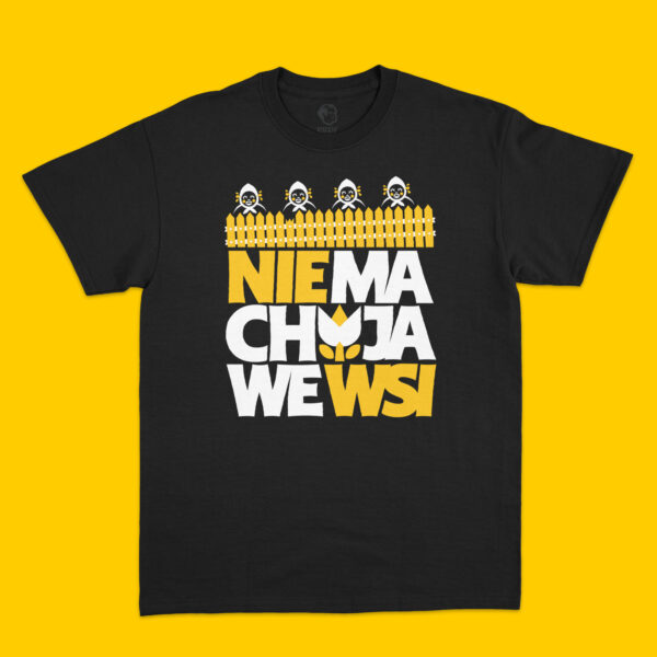 Koszulka Nie Ma Ch*ja We Wsi