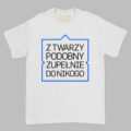 Z Twarzy Podobny Zupełnie Do Nikogo Koszulka Z Twarzy II