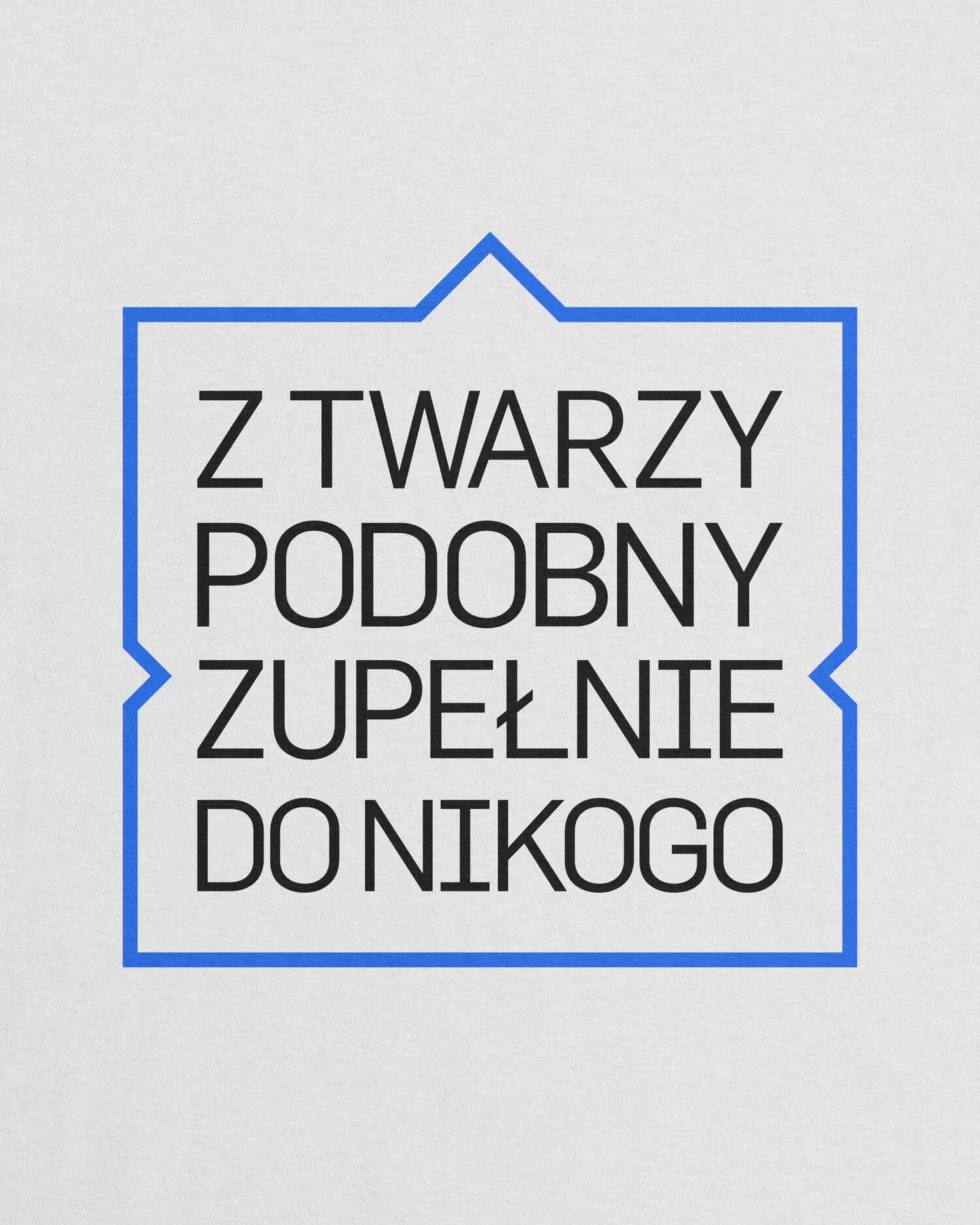 Z Twarzy Podobny Zupełnie Do Nikogo Koszulka Z Twarzy II