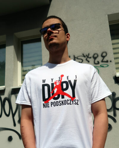 Wyżej D*py Nie Podskoczycz Koszulka Wyżej D*py Nie Podskoczysz