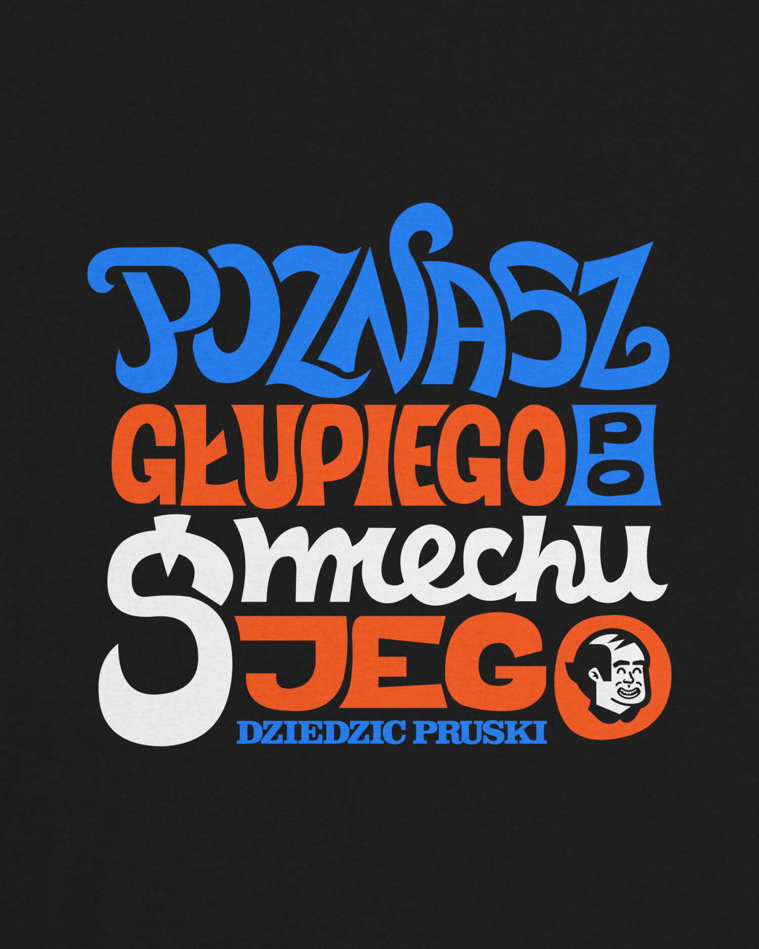 Poznasz Głupiego Czarna koszulka Poznasz Głupiego Po Śmiechu Jego marki Dziedzic Pruski zbliżenie