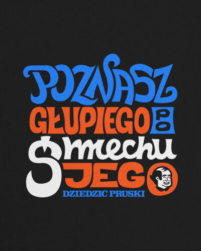 Czarna koszulka Poznasz Głupiego Po Śmiechu Jego marki Dziedzic Pruski zbliżenie