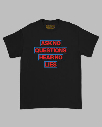 Czarna koszulka marki Dziedzic Pruski z humorystycznym hasłem nadrukowanym z przodu ASK NO QUESTIONS HEAR NO LIES